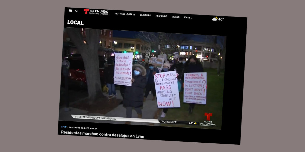 Telemundo New England TV coverage of protest and outreach: stop evictions during the pandemic!